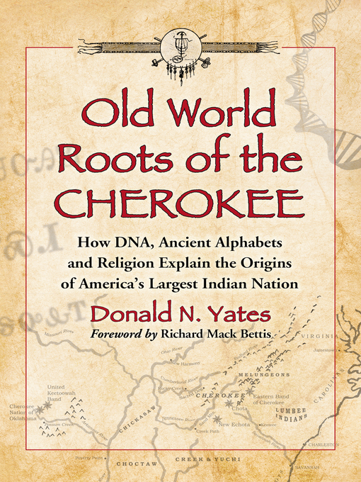 Title details for Old World Roots of the Cherokee by Donald N. Yates - Available